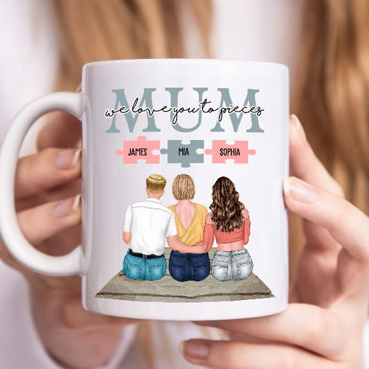 Wir lieben dich in Stücke – Geschenk für Mama – Geschenk für sie – personalisierte Tasse