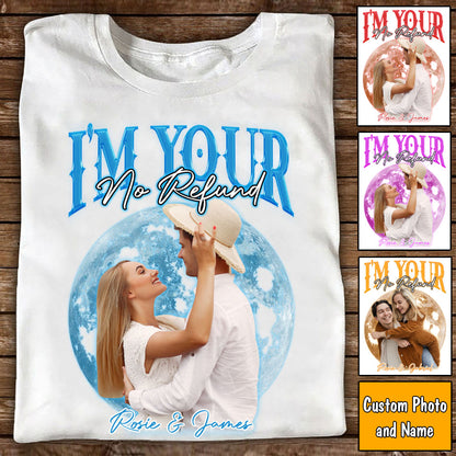 I Am Your No Refund Couple Vinatge Tee Valentine's Day - Personalized Custom Unisex T-Shirt