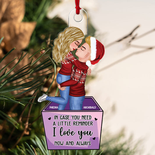 Couple In Christmas In Case You Need a Little Reminder - Personalized Custom Shape Acrylic Ornament