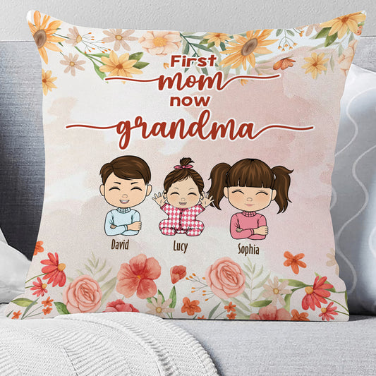 First Mom Now Grandma - Mother's Day Gift - Gift For Her - Personalized Custom Pillow