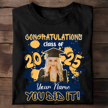 Congratulations You Did It - Graduation Class Of 2025 T-Shirt  - Graduation Unisex T-Shirt