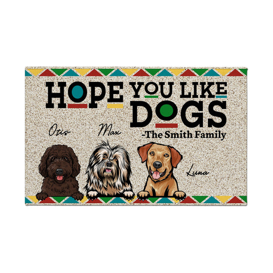 Hope You Like Dogs - Gift For Dog Lovers, Pet Lovers - Personalized Doormat