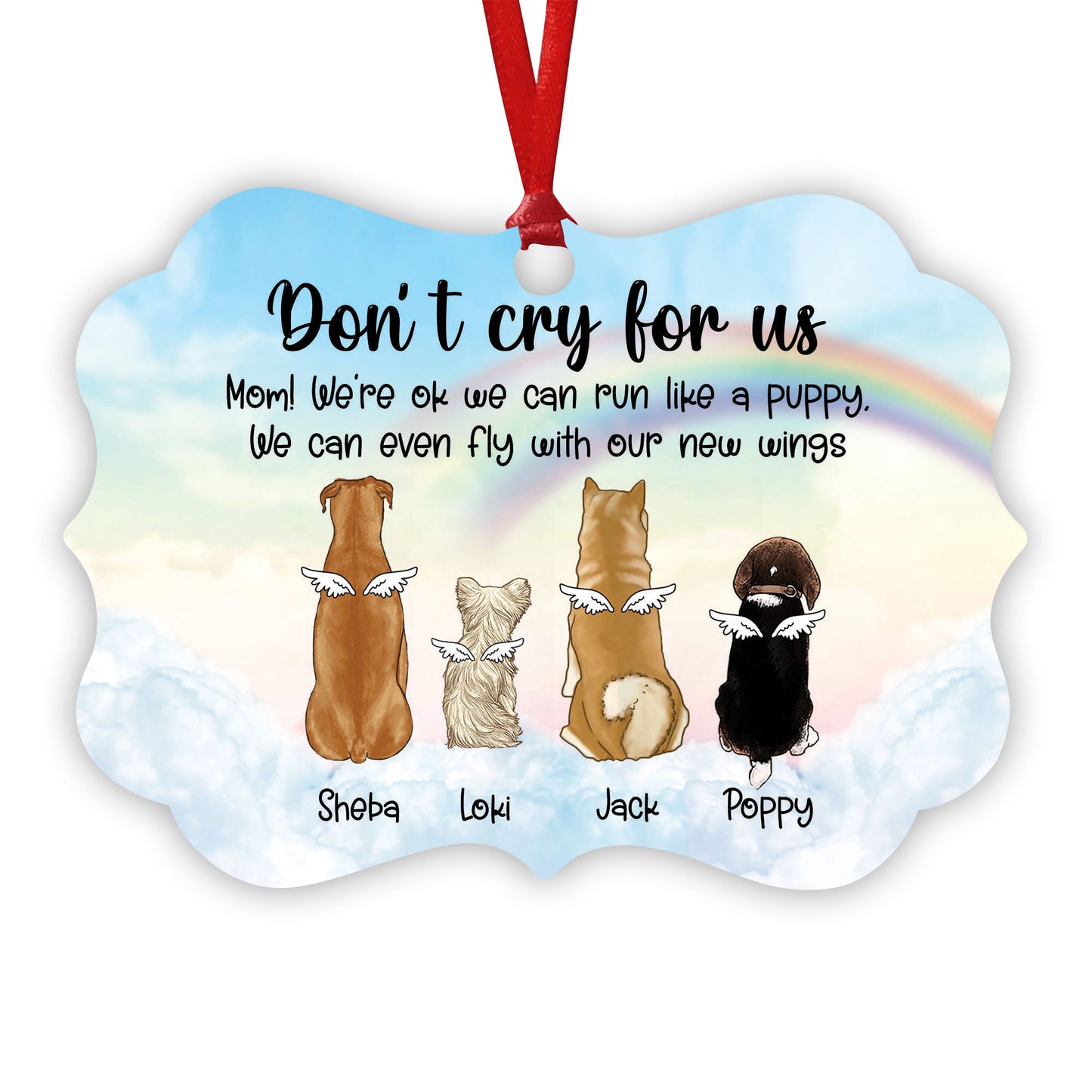 Don’t Cry For Me Memorial Ornament - Personalized Aluminum Ornament - Dog Memorial Gift Ideas