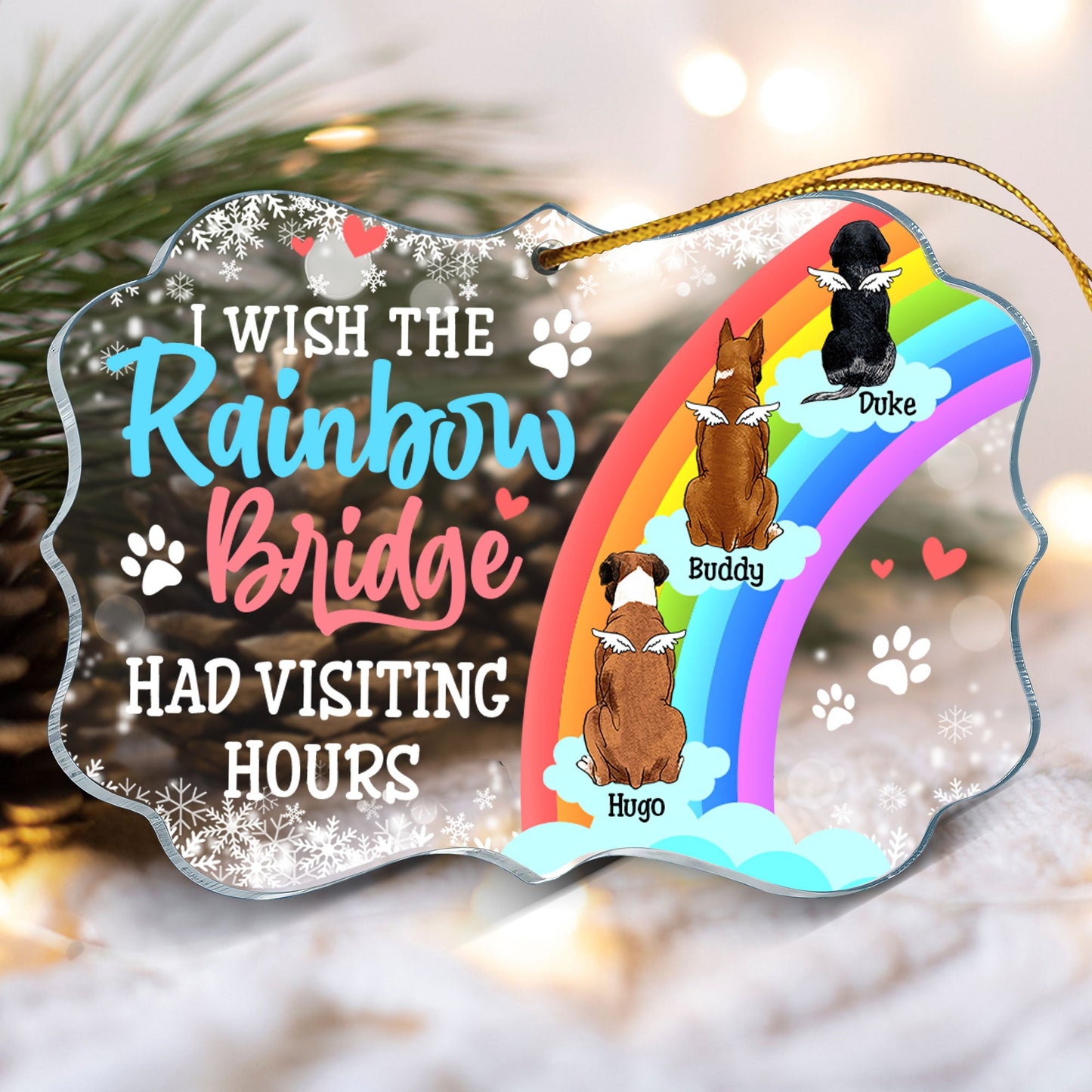 I Wish The Rainbow Bridge Had Visiting Hours Personalized Acrylic Ornament - Custom Shape Acrylic Ornament