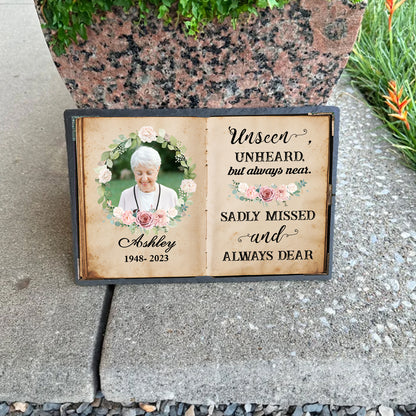 Personalized Memorial Garden Stone - Remembrance Stone for Memorial Garden - Unseen, Unheard, but always near Sadly Missed and Always Dear