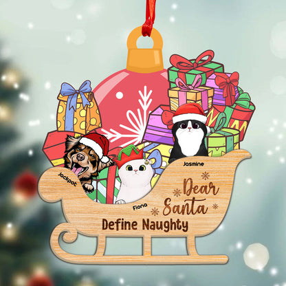 Dear Santa Define Naughty - Gift For Dog Lovers And Cat Lovers - Christmas Gift - Personalized Custom Shape Wooden Ornament