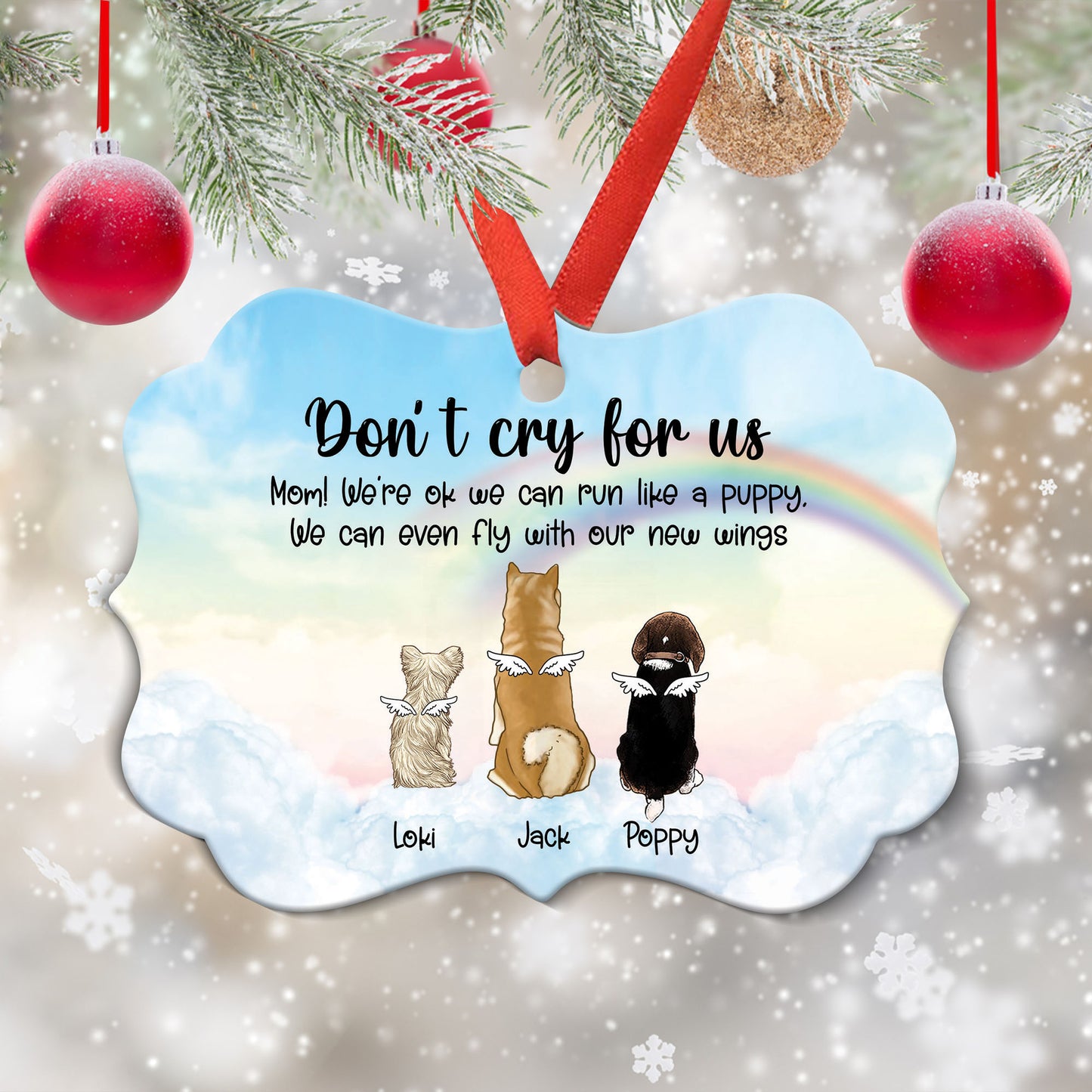 Don’t Cry For Me Memorial Ornament - Personalized Aluminum Ornament - Dog Memorial Gift Ideas