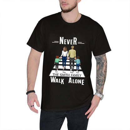 Never Walk Alone Geschenkideen für die Familie – Personalisiertes, individuelles Unisex-T-Shirt