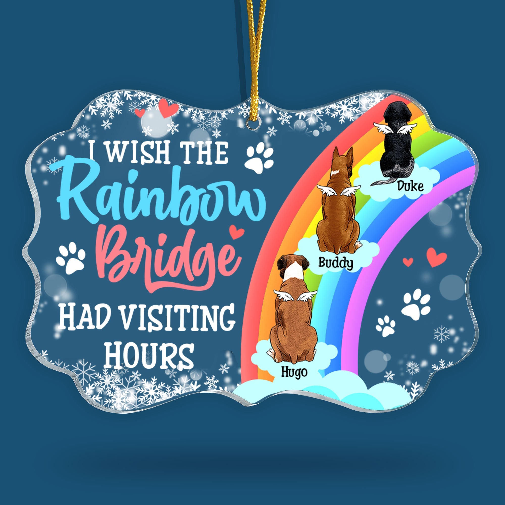 I Wish The Rainbow Bridge Had Visiting Hours Personalized Acrylic Ornament - Custom Shape Acrylic Ornament