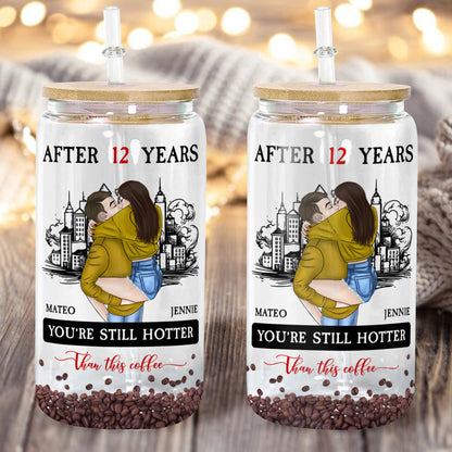 After Many Year You Are Still Hotter Than This Coffee Glass Bottle/Frosted Bottle With Lid & Straw - Personalized Glass Bottle