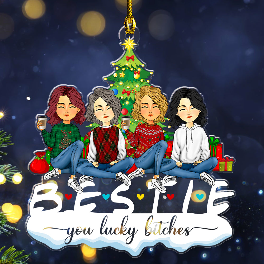Besties You Are Lucky Bitches Christmas Together - Personalized Custom Shape Acrylic Ornament