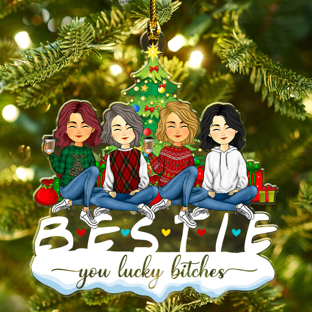 Besties You Are Lucky Bitches Christmas Together - Personalized Custom Shape Acrylic Ornament
