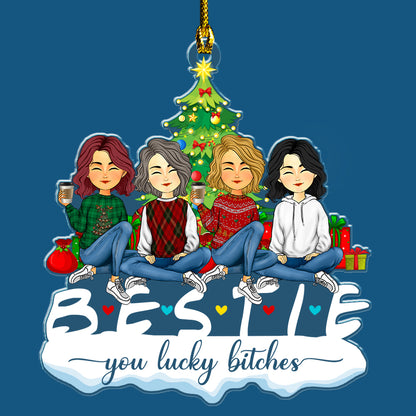 Besties You Are Lucky Bitches Christmas Together - Personalized Custom Shape Acrylic Ornament