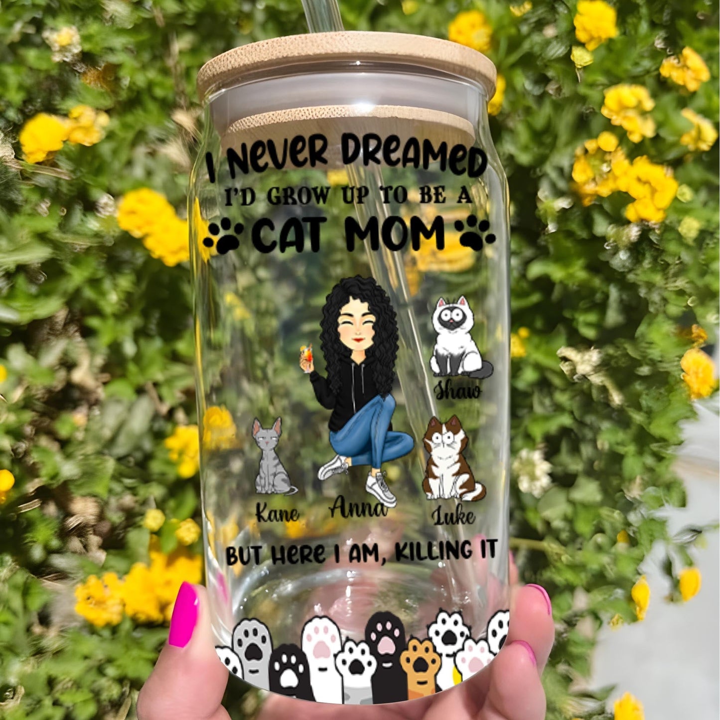 I Never Dreamed I Would Grow Up To Be A Cat Mom Best Gift For Mom Glass Bottle/Frosted Bottle With Lid & Straw Mother Gift - Personalized Glass Bottle