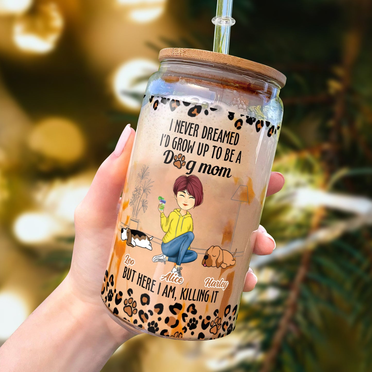 I Never Dreamed I Would Grow Up To Be A Dog Mom Best Gift For Mom Glass Bottle/Frosted Bottle With Lid & Straw Mother Gift - Personalized Glass Bottle