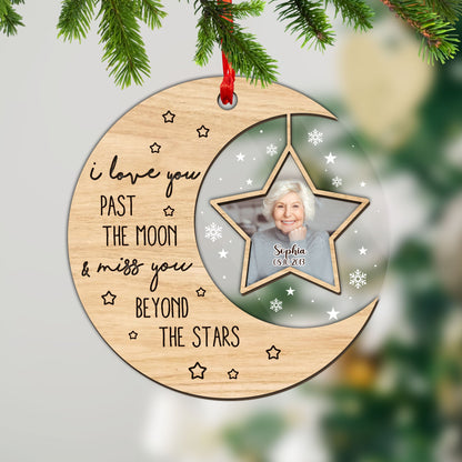 Love You Past The Moon And Beyond The Stars Memorial Gift - Custom Shape Wood and Acrylic Ornament