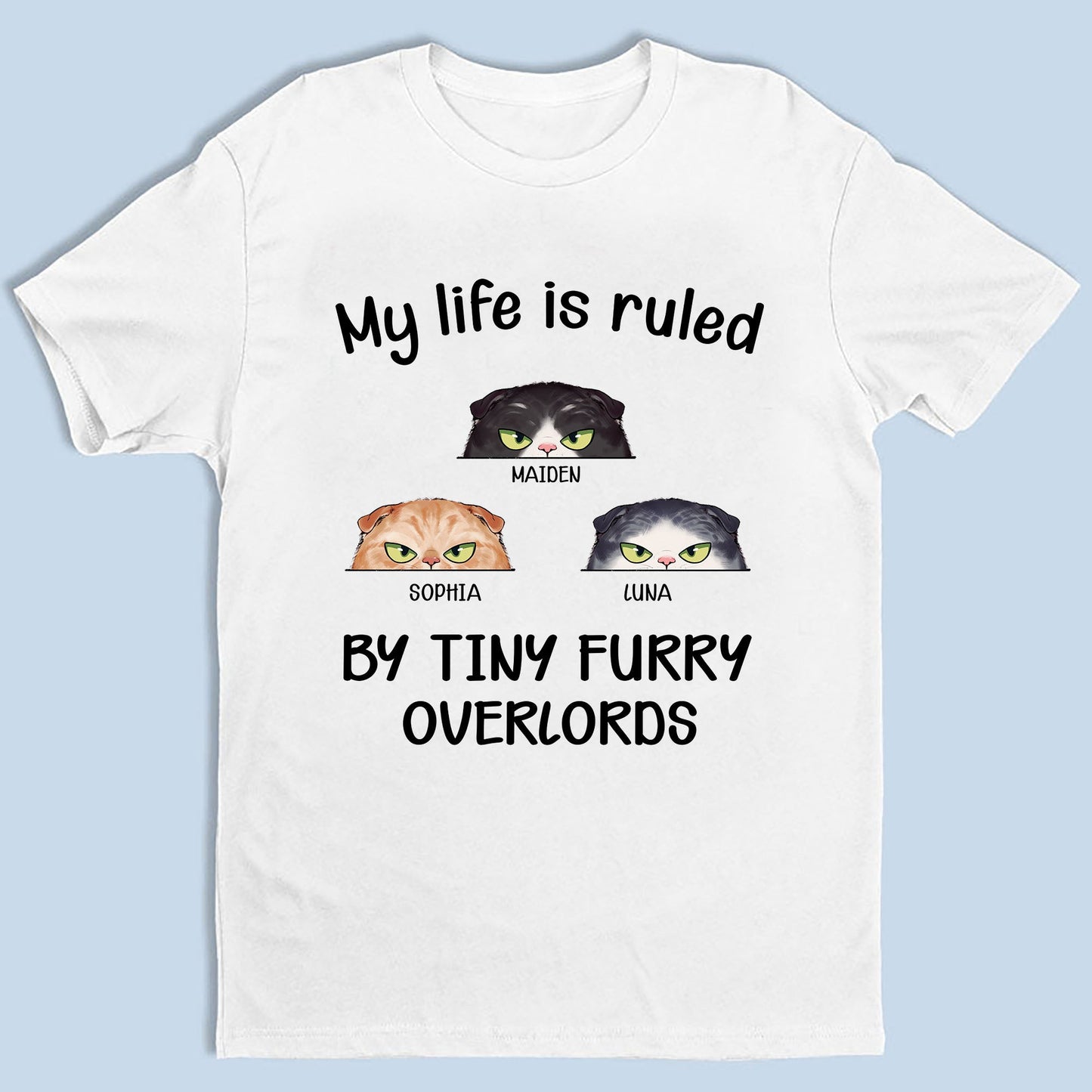 Personalized T-shirt My Life Is Ruled By Cats - Personalized Custom Unisex T-Shirt