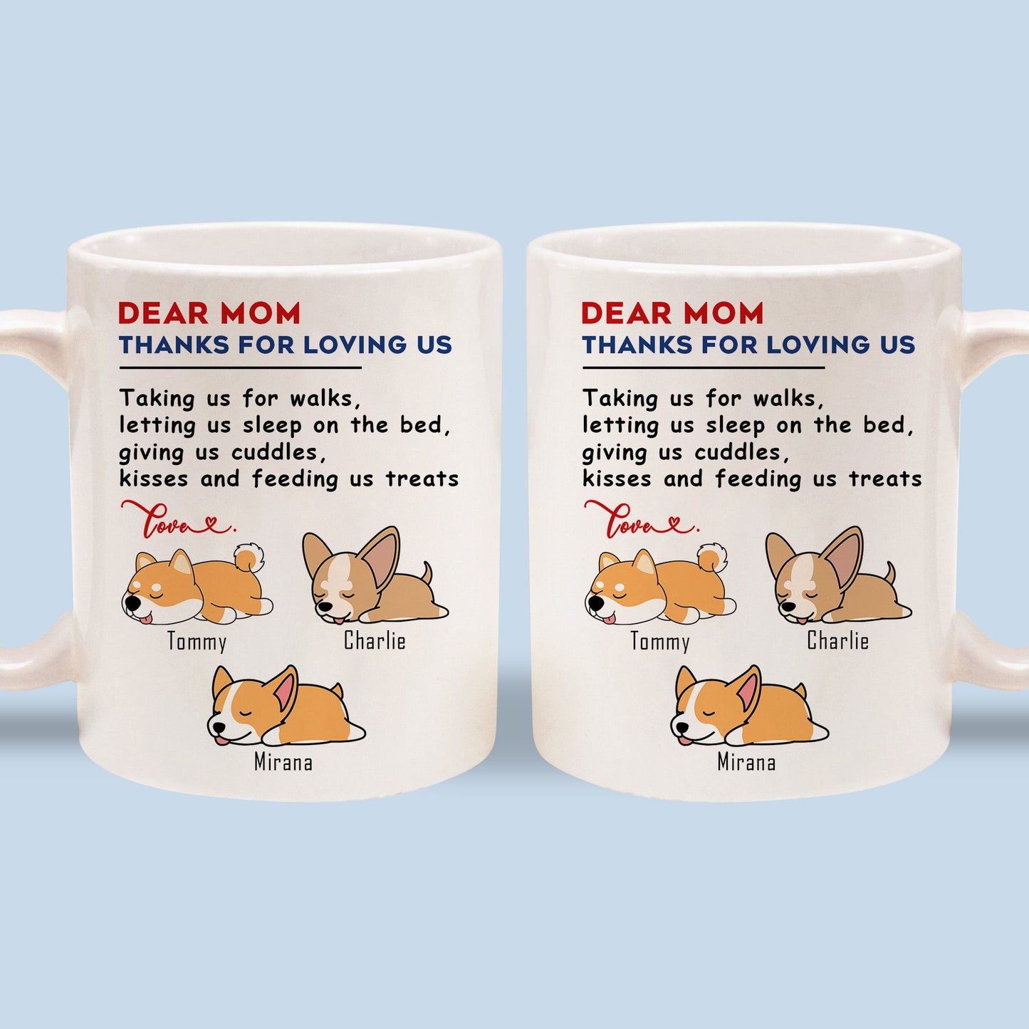 Personalized Dear Mom Dad Thanks For Loving Me - Custom Mugs Gift For Dog Lovers