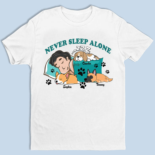 Personalized Never Sleep Alone SleepShirt For Dog Lovers - Custom Unisex T-shirt