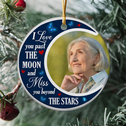 I Love You Pass The Moon and Miss You Beyond The Stars - Personalized Ceramic Christmas Ornament