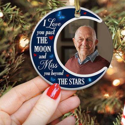 I Love You Pass The Moon and Miss You Beyond The Stars - Personalized Ceramic Christmas Ornament