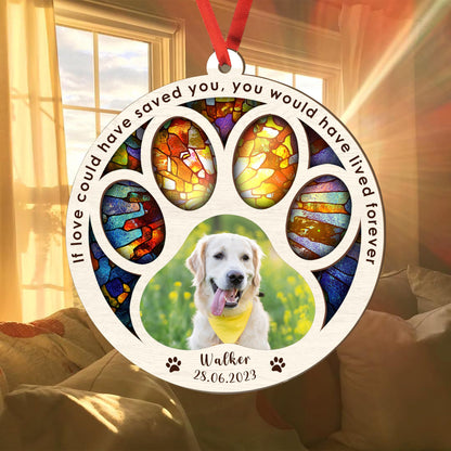 You Would Have Lived Forever, Personalized Suncatcher Ornament - Personalized Custom Suncatcher Ornament