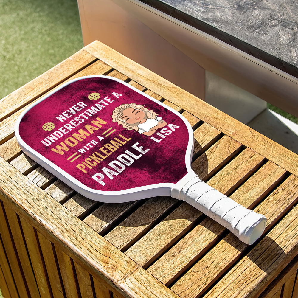 Never Underestimate A Woman With A Pickleball Paddle Personalized Custom Name - Pickleball Paddle