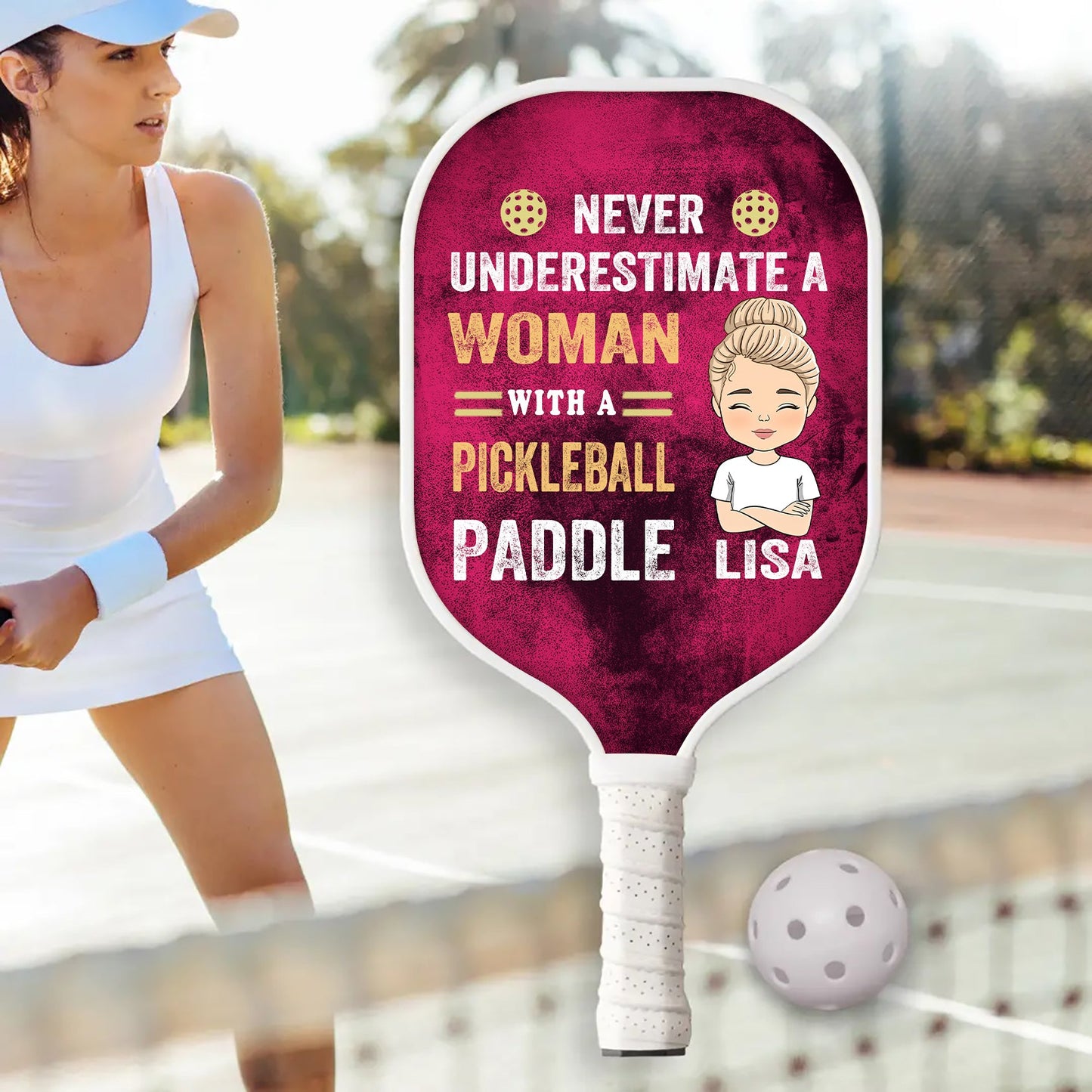 Never Underestimate A Woman With A Pickleball Paddle Personalized Custom Name - Pickleball Paddle