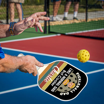 Like A Normal Dad But Much Cooler Personalized Custom Name - Pickleball Paddle