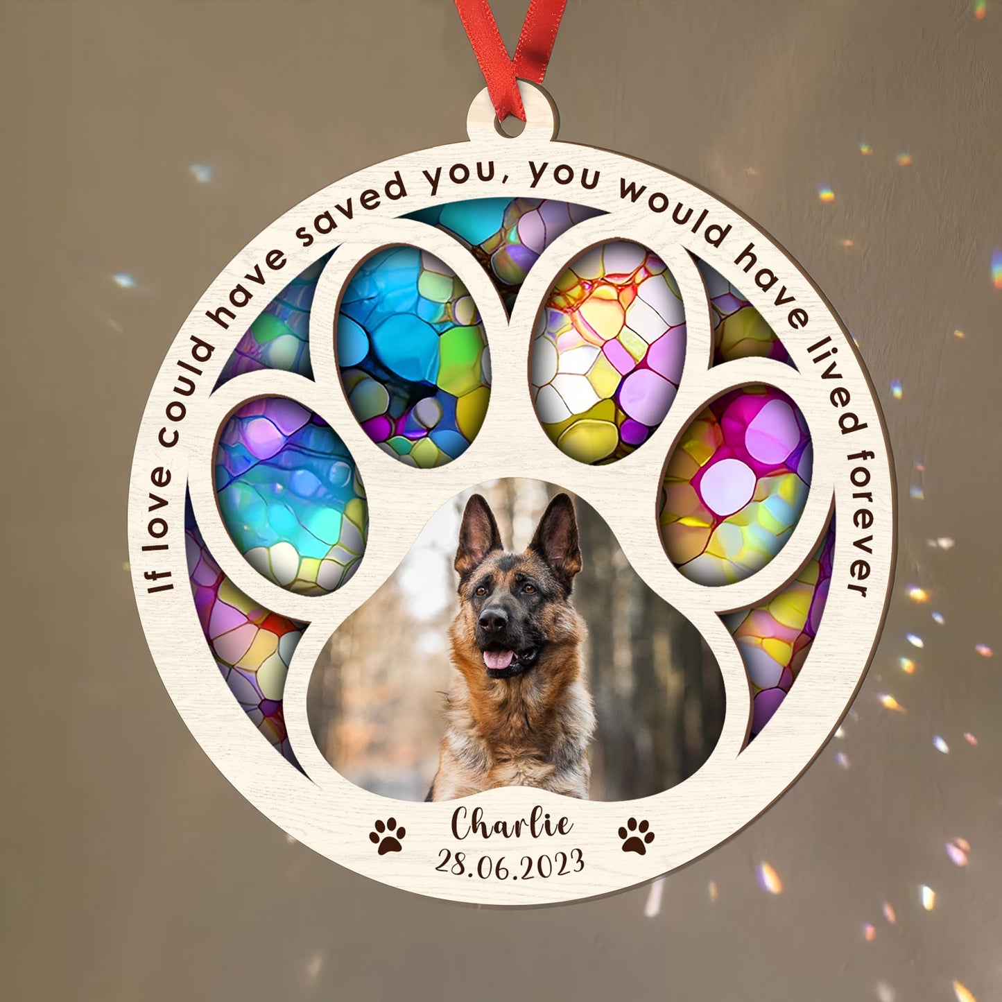 You Would Have Lived Forever, Personalized Suncatcher Ornament - Personalized Custom Suncatcher Ornament