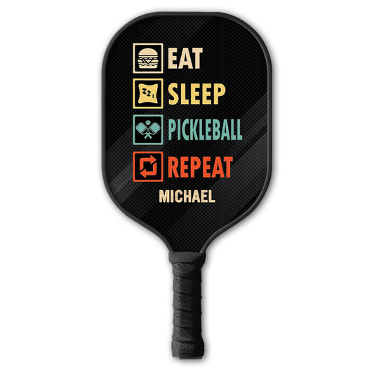 Eat Sleep Pickleball Repeat Personalized Custom Name - Pickleball Paddle