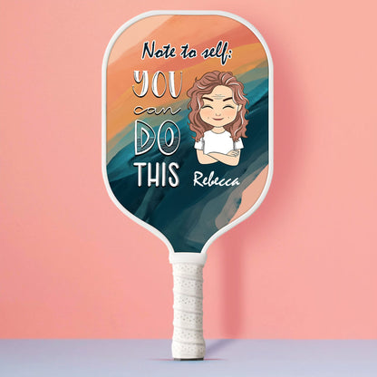 Notiz an mich selbst: „Du kannst das tun“, Pickleball, personalisierter Name – Pickleball-Schläger