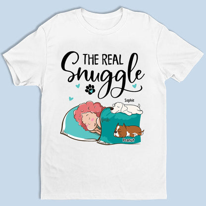 Personalisiert The Real Snuggle Offizielles SchlafShirt für Hundeliebhaber - Individuelles Unisex T-Shirt