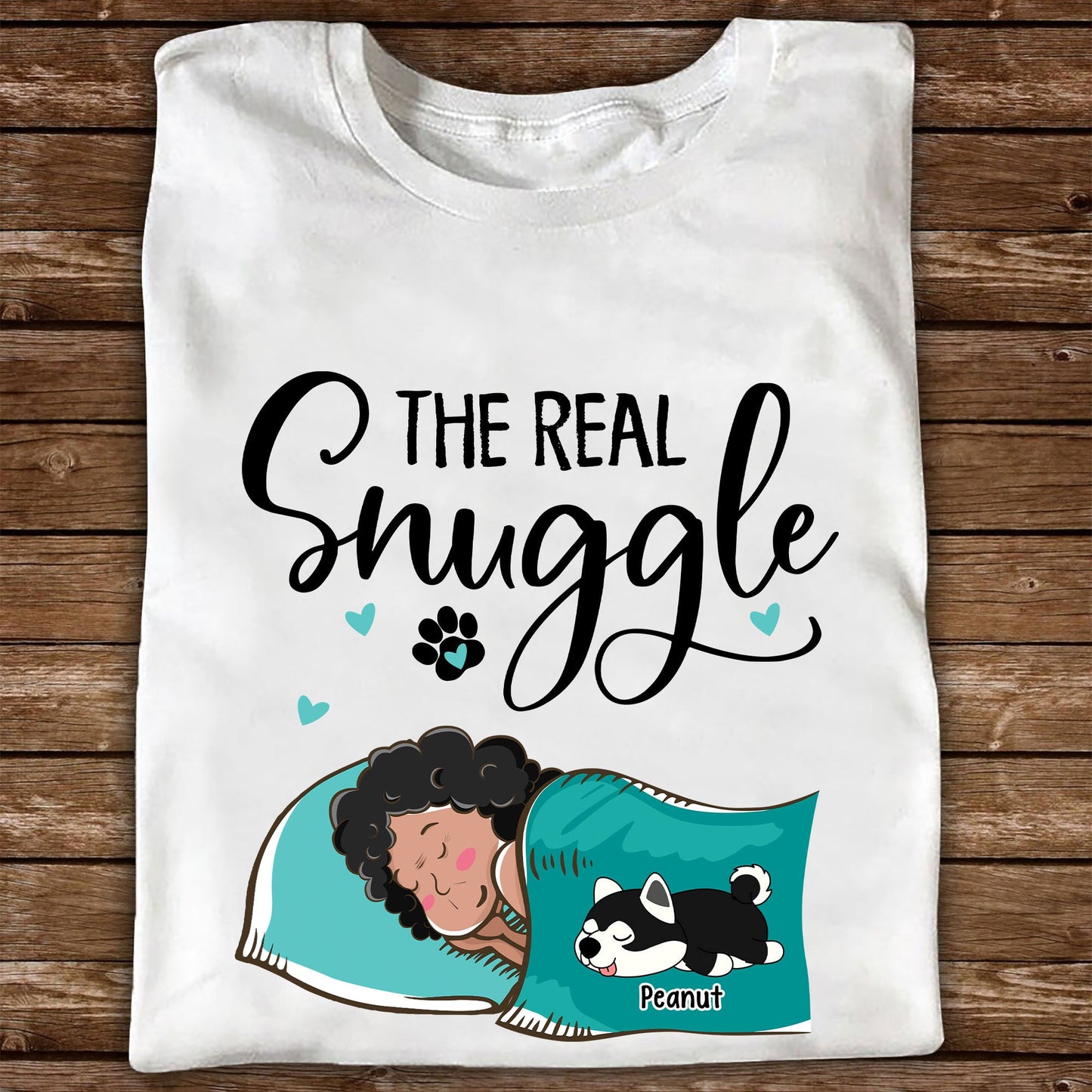 Personalisiert The Real Snuggle Offizielles SchlafShirt für Hundeliebhaber - Individuelles Unisex T-Shirt