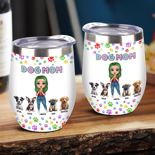 Personalized Dog Mom, Funny Changing Dogs Wine Tumbler - Gift for Her