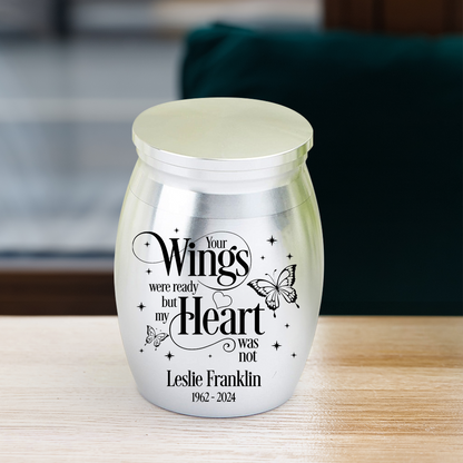 Mini Keepsake Urn for Ashes - Buffterfly Your Wings were Ready, But My Heart was Not