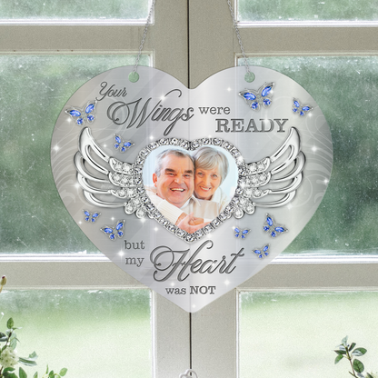 Your Wings Were Ready But Our Hearts Were Not Memorial Hanging Acrylic - Memorial Hanging Door Acrylic - Personalized Custom Shape Window Hanging Acrylic