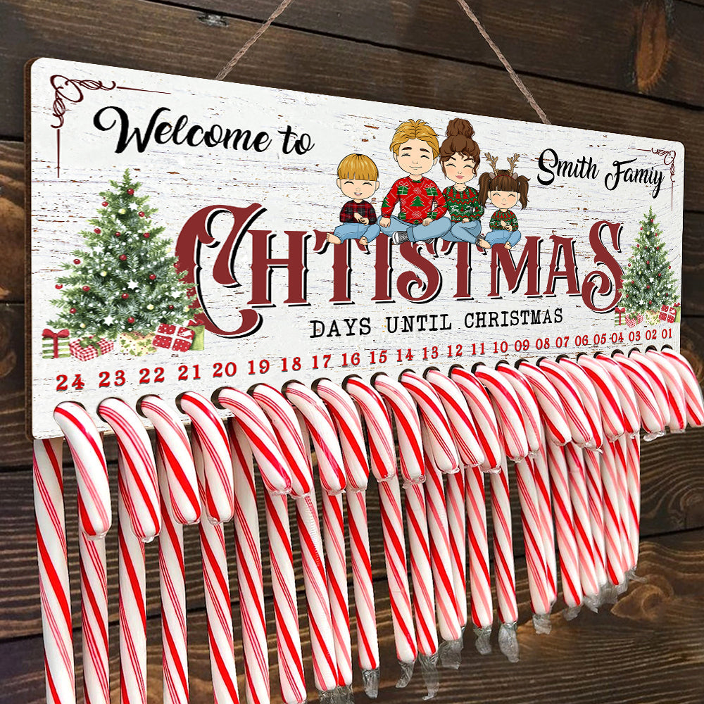 Welcome Christmas Family For A Sweetie Season - Candy Canes For Counting To Christmas - Personalized Christmas Countdown Wood Sign