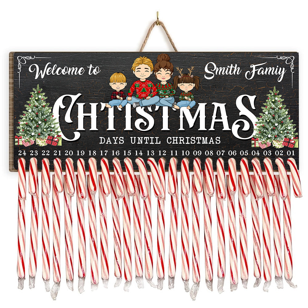 Welcome Christmas Family For A Sweetie Season - Candy Canes For Counting To Christmas - Personalized Christmas Countdown Wood Sign